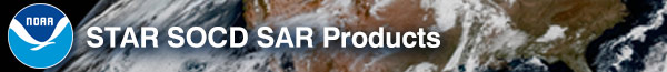 NOAA STAR SOCD Synthetic Aperture Radar (SAR) Products banner